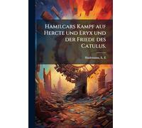 Hamilcars Kampf auf Hercte und Eryx und der Friede des Catulus.