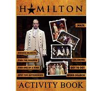 Hamilton Activity Book: Excellent Spot Differences, Dot To Dot, Word Search, Maze, Coloring, Hidden Objects, One Of A Kind, Find Shadow Activities Books For Adult, Kid Creativity & Relaxation