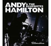 Hamilton, Andy & Blue Notes, The - Andy Hamilton & The Blue Notes -Silvershine (Cd)