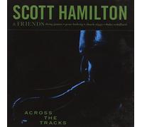 Hamilton, Scott - Across the Tracks