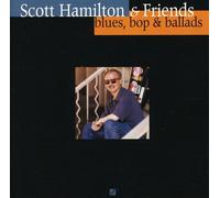 Hamilton, Scott - Blues, Bop & Ballads