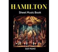 Hamilton Sheet Music Book: Easy Piano