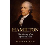 Hamilton: The Making of an Operable State (Indomitable USA)