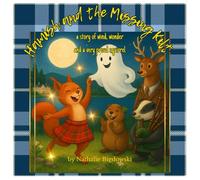 Hamish and the Missing Kilt: A story of wind, wonder, and a very proud squirrel