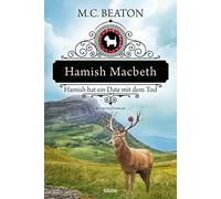 Hamish Macbeth hat ein Date mit dem Tod: Kriminalroman: 8