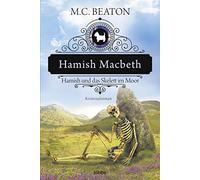 Hamish Macbeth und das Skelett im Moor: 3