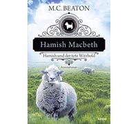 Hamish Macbeth und der tote Witzbold: Kriminalroman: 7