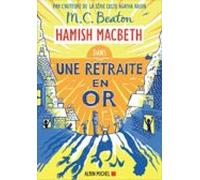 Hamish Macbeth. Vol. 18. Une Retraite En Or
