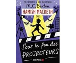 Hamish Macbeth Volume 14 Sous Le Feu Des Projecteurs