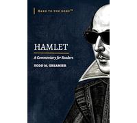 Hamlet: A Commentary for Readers (Bard to the Bone)