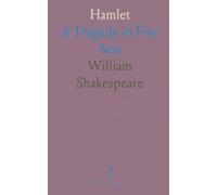Hamlet: A Tragedy in Five Acts