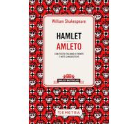 Hamlet-Amleto. Testo italiano a fronte e note linguistiche (English masterclass)