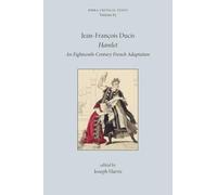 Hamlet: An Eighteenth-Century French Adaptation (85) (Critical Texts)