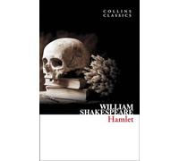 William Shakespeare – Hamlet – Un clásico esencial y muy apreciado (Collins Classics)