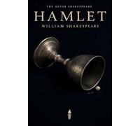 Hamlet (Annotated): A Scholarly Edition with a Critical Introduction, Scene Summaries and Full Commentary