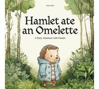 Hamlet ate an Omelette: A Tasty Adventure with Friends