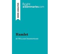 Hamlet by William Shakespeare (Book Analysis): Detailed Summary, Analysis and Reading Guide (BrightSummaries.com)
