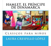 hamlet, el principe de Dinamarca: Volume 1 (Clásicos para niños)