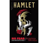Hamlet (No Fear Shakespeare): No Fear Shakespeare Graphic Novels: 1