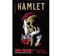 Hamlet (No Fear Shakespeare): No Fear Shakespeare Graphic Novels: 1
