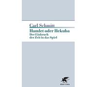 Hamlet oder Hekuba: Der Einbruch der Zeit in das Spiel