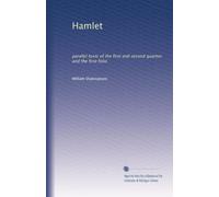 Hamlet: parallel texts of the first and second quartos and the first folio: Volume 2