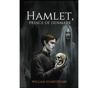 HAMLET, PRINCE OF DENMARK