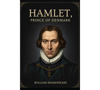 HAMLET, PRINCE OF DENMARK