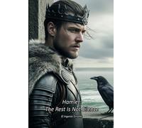 Hamlet: The Rest Is Not Silence