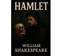 Hamlet - Tragedy of a Prince: Shakespeare’s Masterpiece with Gothic Cover & Clear Typography