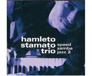 Hamleto Stamato Trio - Speed Samba Jazz 2
