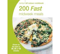 Hamlyn All Colour Cookery: 200 Fast Midweek Meals: Hamlyn All Colour Cookbook