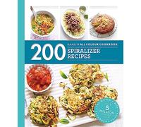 Hamlyn All Colour Cookery: 200 Spiralizer Recipes