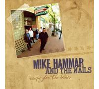 Hammar, Mike & the Nails - Recipe for the Blues