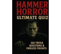 Hammer Horror Movies - Ultimate Quiz Book: 300 Trivia Questions and Endless Frights (Cool Quiz Books)