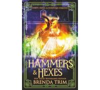 Hammers & Hexes: Paranormal Women's Fiction (Forty, Fired, & Fighting Demons)