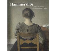 Hammershøi e i pittori del silenzio tra il Nord Europa e l’Italia. Catalogo della mostra (Rovigo, 21 febbraio-29 giugno 2025). Ediz. illustrata