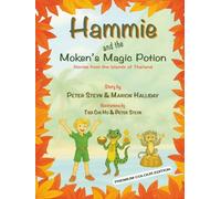 Hammie and the Moken’s Magic Potion: Stories from the Islands of Thailand (Premium Colour Edition)