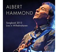 Hammond, Albert - Songbook 2013 - Live In Wilhelmshaven