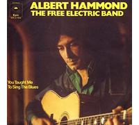 HAMMOND, Albert - The Free electric band / You taught me to sing the blues / EPC S 1494