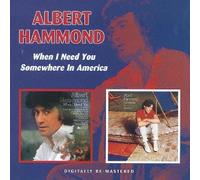 Hammond, Albert - When I Need You / Somewhere in America