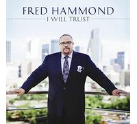Fred Hammond – I Will Trust – RCA