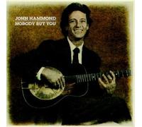 Hammond, John - Nobody But You