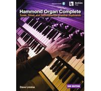 Hammond Organ Complete: Tunes, Tones, and Techniques for Drawbar Keyboards: Tunes, Tones, and Techniques for Drawbar Keyboards: Includes Downloadable Audio
