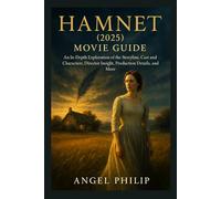 Hamnet (2025) Movie Guide: An In-Depth Exploration of the Storyline, Cast and Characters, Director Insight, Production Details, and More