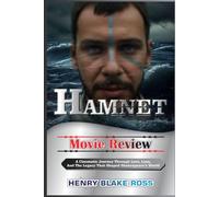 Hamnet - Movie Review: A cinematic journey through love, loss, and the legacy that shaped Shakespeare’s world.