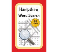 Hampshire Word Search: Discover the beauty of Hampshire with 55 Puzzles and answers - Relaxing brain teasers for adults and seniors ( 6 X 9 inches) (English Counties word searches)