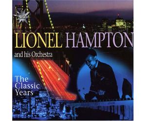 Hampton,Lionel and His Orches - The Classic Years