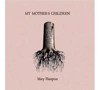 Hampton, Mary - My Mother's Children [Vinilo]