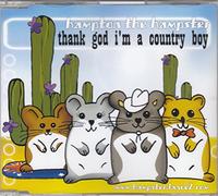 Hampton the Hamster - Thank God I'm a Country Boy